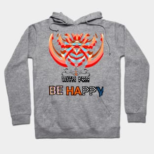 be happy Hoodie